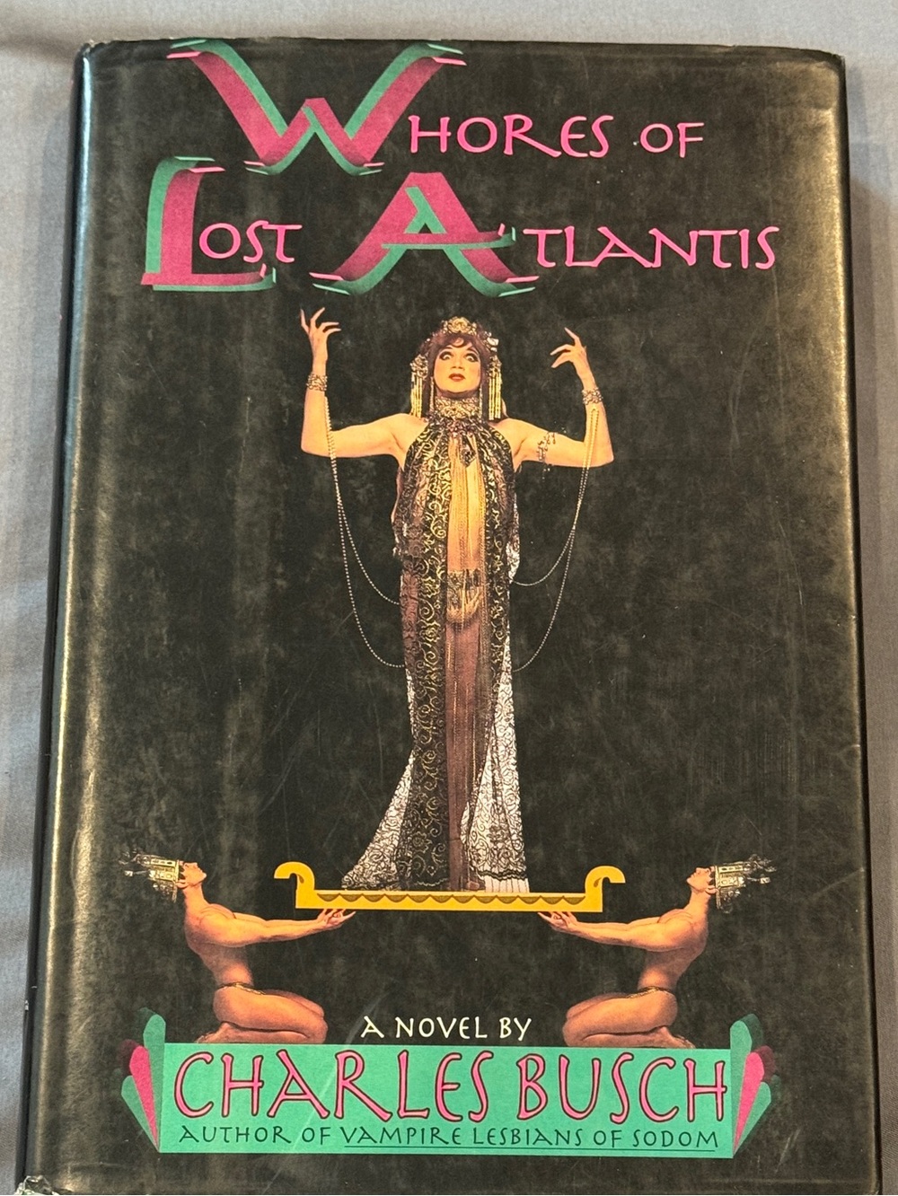 Whores of Lost Atlantis by Charles Busch - First Edition Hardcover Book - 1993